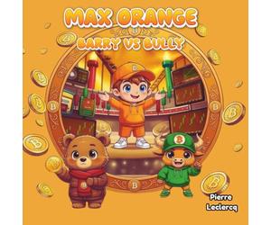 Max Orange Barry VS Bully: Le combat des marchés