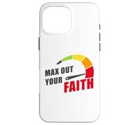 Max Out Your Faith - Christian Inspiring Motivational Quote Coque pour iPhone 16 Pro Max