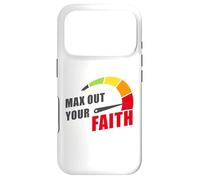 Max Out Your Faith - Christian Inspiring Motivational Quote Coque pour iPhone 17 Pro