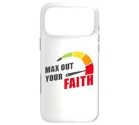 Max Out Your Faith - Christian Inspiring Motivational Quote Coque pour iPhone 17 Pro Max