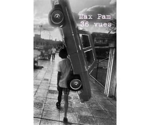 Max Pam / 36 vues - Max Pam - Poetry Wanted - broché - Catalogue d'exposition