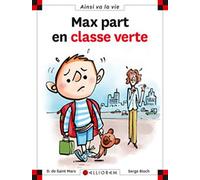 Max part en classe verte de Saint Mars. Dominique de (2004) Relié