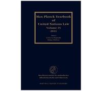 Max Planck Yearbook Of United Nations Law, Volume 15 (2011)
