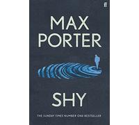 Max Porter - Shy THE NUMBER ONE SUNDAY TIMES BESTSELLER - Hardback - G245z