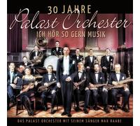 MAX RAABE & PALAST ORCHESTER - 30 JAHRE PALAST ORCHESTER-ICH HÖR SO...2 CD NEUF