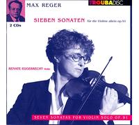 Max Reger : 7 Sonates pour Violon Seul, Op.91 - Reger Solo 2
