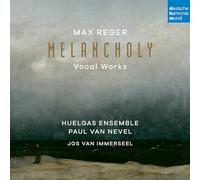 Max Reger : Melancholy (Vocal Works) CD