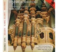 Max Reger Organ Works By Reger, Karg-elert and Reubke (CD) Album