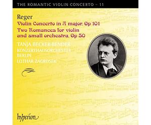 Max Reger : the Romantic Violin Concerto (Volume 11)