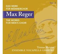 Max Reger The Works For Mens Choir
