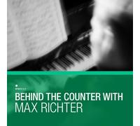 MAX RICHTER - BEHIND THE COUNTER WITH MAX RICHTER (2CD) 2 CD NEUF