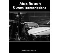 Max Roach: 5 Drum Transcriptions