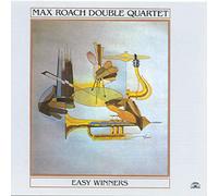 Max Roach Double Quartet - Easy Winners