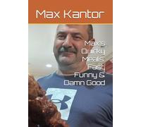 Max’s Quirky Meals: Fast, Funny & Damn Good