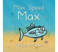 Max Speed Max: A gentle read-along children's picture book about big energy, thoughtful choices, and understanding the people around us.