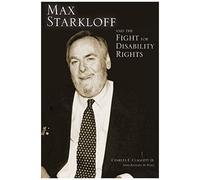 Max Starkloff And The Fight For Disability Rights