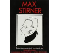 Max Stirner : Etudes, documents réunis et présenté par Diederik