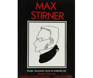 Max Stirner : Etudes, documents réunis et présenté par Diederik
