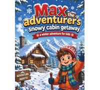 Max the Adventurer's Snowy Cabin Getaway