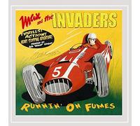 Max & the Invaders - Runnin on Fumes