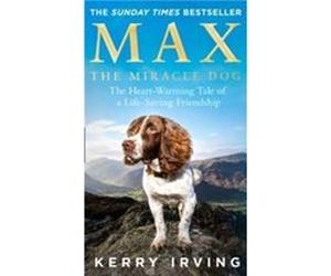 Max the Miracle Dog by Kerry Irving Paperback Book Kerry Irving (Auteur)