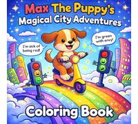 Max The Puppy’s Magical City Adventures Coloring Book: Cute Dog Coloring Book For Kids Ages 3 - 8