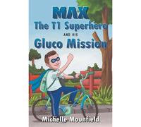 Max The T1 Superhero And His Gluco Mission