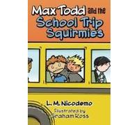 Max Todd And The School Trip Squirmies