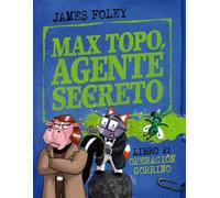 Max Topo, agente secreto 2: Operación Gorrino Una nueva misión de Max Topo y su pandilla - Jaime Valero Martínez - ANAYA INFANTIL Y JUVENIL - ebook (ePub) - Livre