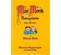Max und Moritz, eine Bubengeschichte in sieben Streichen Busch, Wilhelm (Auteur)
