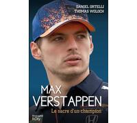 Max Verstappen, le sacre d'un champion - Daniel Ortelli - City - broché - Guide