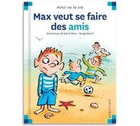 Max veut se faire des amis