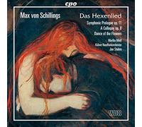 Max Von Schillings : Das Hexenlied & Autres oeuvres orchestrales. Mödl, Glass, Gerhardt, Stulen. [Import]
