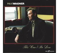 Max Wagner - This Can't Be Love [Import]