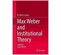 Max Weber And Institutional Theory