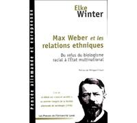 Max Weber Et Les Relations Ethniques - Du Refus Du Biologisme Racial À L'etat Multinational Suivi De Le Débat Sur "Race Et Société" Au Premier Congrès De La Société Allemande De Sociologie...