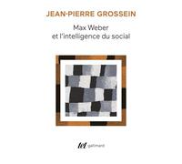 Max Weber et l'intelligence du social: Prolégomènes