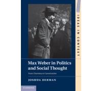 Max Weber In Politics And Social Thought