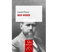 Max Weber - Laurent Fleury - Que Sais-Je - Poche - Etude