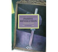 Max Weber: Modernisation As Passive Revolution: A Gramscian Analysis