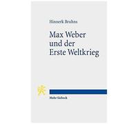 Max Weber Und Der Erste Weltkrieg