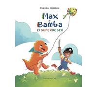 Max Y Bamba: El Superdeseo