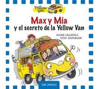 Max Y Mia Y El Secreto De La Yellow Van [Livre en VO] Dickinson, Vita, Calafell, Roser (Auteur)