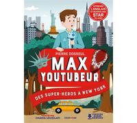 Max youtubeur : des super-héros à New York - Pierre Dosseul - Chattycat - broché - Roman cadet