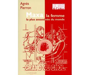 Maxa, la femme la plus assassinée du monde - AGNES PIERRON AGNES - Entretemps - broché - Etude