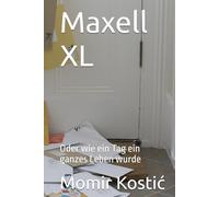 Maxell XL: Oder wie ein Tag ein ganzes Leben wurde