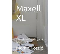 Maxell XL: Oder wie ein Tag ein ganzes Leben wurde