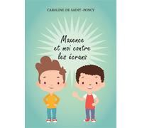 Maxence et moi contre les écrans - Caroline de Saint-Poncy - Bookelis - broché - Contes et légendes jeunesse