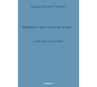 Maxence et moi contre les écrans: Le fichier d'activités