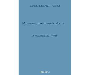 Maxence et moi contre les écrans: Le fichier d'activités